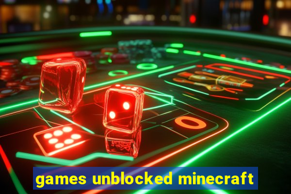 games unblocked minecraft